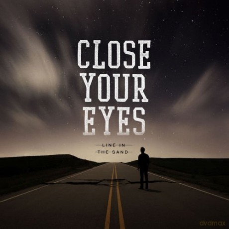 Close Your Eyes: Line In The Sand [CD]