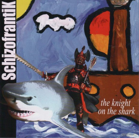Schizofrantik: The Knight On The Shark [CD]