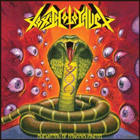 Toxic Holocaust: Chemistry Of Consciousness [CD]
