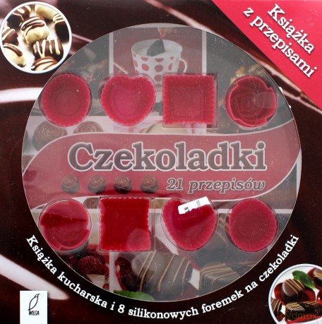 Czekoladki. 21 przepisów + foremki [KSIĄŻKA]