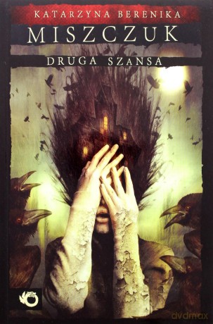 Druga szansa - Katarzyna Berenika Miszczuk [KSIĄŻKA]