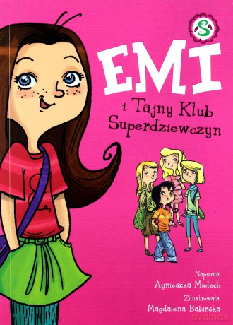 Emi i tajny klub superdziewczyn - Agnieszka Mielech [KSIĄŻKA]