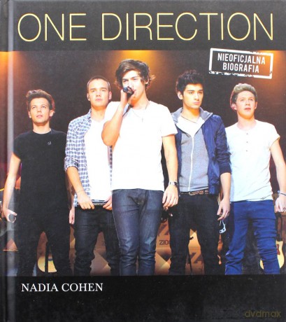 One Direction. Nieoficjalna biografia - Nadia Cohen [KSIĄŻKA]