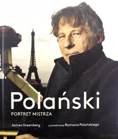 Polański. Portret mistrza -  Greenberg James [KSIĄŻKA]