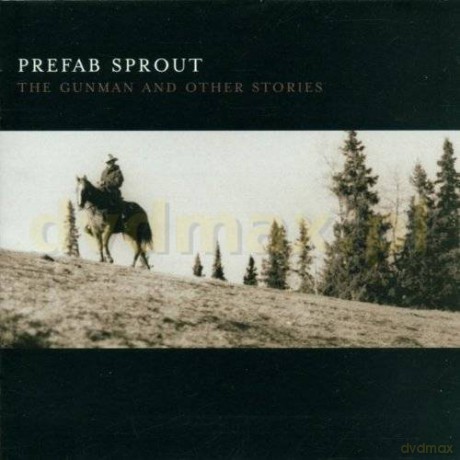 Prefab Sprout: The Gunman & Other Stories [CD]