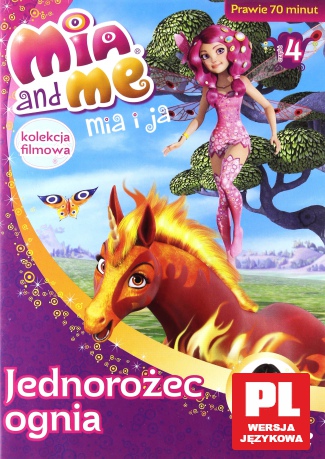 Mia i ja Kolekcja filmowa 4: Jednorożec Ognia [DVD]
