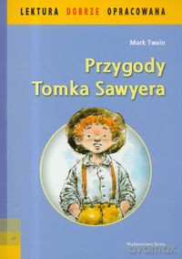 Przygody Tomka Sawyera - Mark Twain Lektura [KSIĄŻKA]