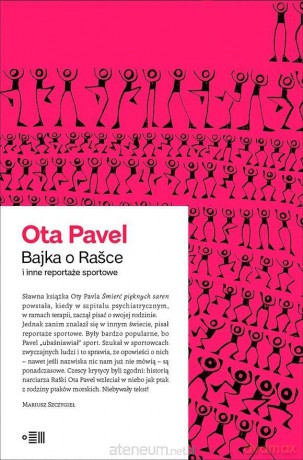 Bajka o Raśce i inne reportaże sportowe - Ota Pavel [KSIĄŻKA]