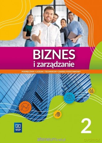 Biznes i zarządzanie LO 2 zalres podstawowy - Ewa Kawczyńska-Kiełbasa [KSIĄŻKA]