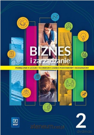 Biznes i zarządzanie LO 2 zalres podstawowy i rozszerzony - Ewa Kawczyńska-Kiełbasa [KSIĄŻKA]