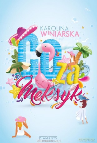 Co za Meksyk - Karolina Winiarska [KSIĄŻKA]