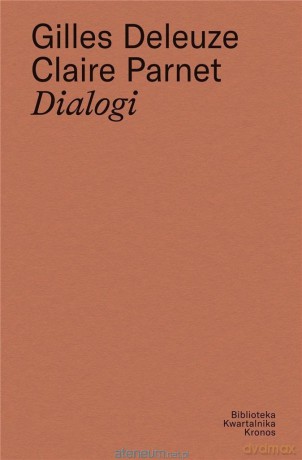 Dialogi - Gilles Deleuze, Claire Parnet [KSIĄŻKA]