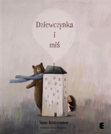 Dziewczynka i miś - Vane Kosturanov [KSIĄŻKA]