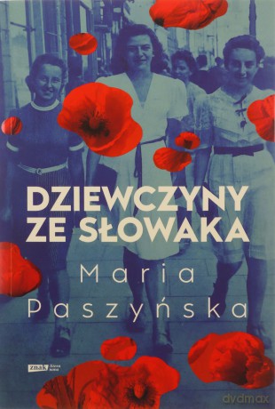 Dziewczyny ze Słowaka - Maria Paszyńska [KSIĄŻKA]