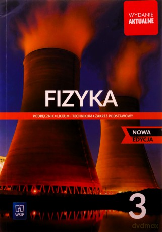 Fizyka LO 3 Podręcznik zakres podstawowy - Ludwik Lehman, Witold Polesiuk, Grzegorz Wojewoda [KSIĄŻKA]