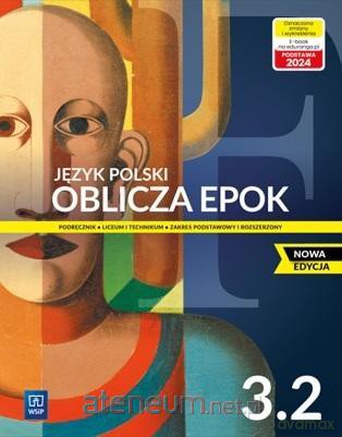 Język polski LO Oblicza epok 3/2 zalres podstawowy i rozszerzony - Dariusz Chemperek, Adam Kalbarczyk, Dariusz Trześniowski [KSIĄŻKA]