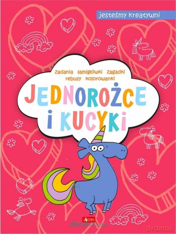 Jednorożce i kucyki. Jesteśmy kreatywni - Maciej Maćkowiak [KSIĄŻKA]