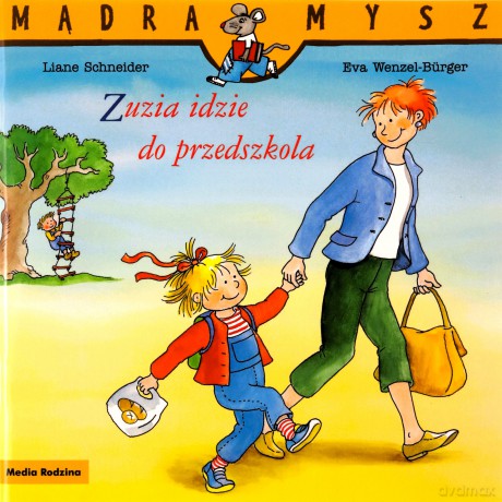 Mądra Mysz. Zuzia idzie do przedszkola - Liane Schneider [KSIĄŻKA]
