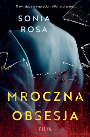 Mroczna obsesja - Sonia Rosa [KSIĄŻKA]