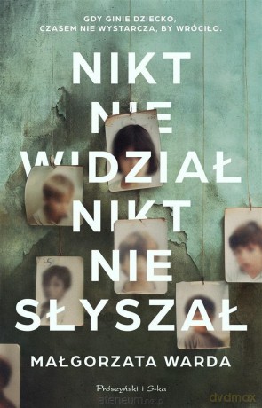 Nikt nie widział, nikt nie słyszał - Małgorzata Warda [KSIĄŻKA]