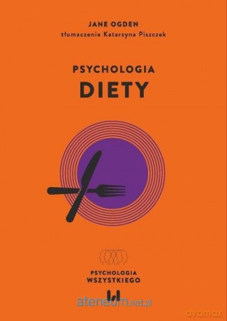 Psychologia diety - Ogden Jane [KSIĄŻKA]