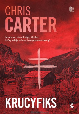 Robert Hunter (Tom 1) Krucyfiks - Chris Carter [KSIĄŻKA]