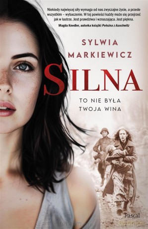 Silna. To nie była twoja wina - Sylwia Markiewicz [KSIĄŻKA]