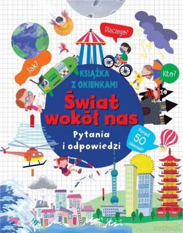 Świat wokół nas. Pytania i odpowiedzi [KSIĄŻKA]