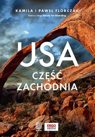 USA. Część zachodnia - Kamila i Paweł Florczak [KSIĄŻKA]