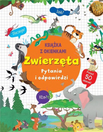 Zwierzęta. Pytania i odpowiedzi [KSIĄŻKA]
