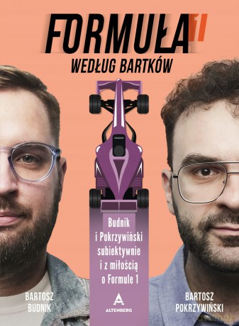 Formuła 1 według Bartków - Bartosz Budnik Bartosz Pokrzywiński [KSIĄŻKA]