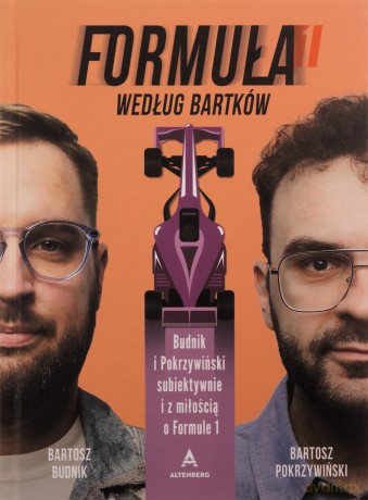 Formuła 1 według Bartków - Bartosz Budnik Bartosz Pokrzywiński [KSIĄŻKA]
