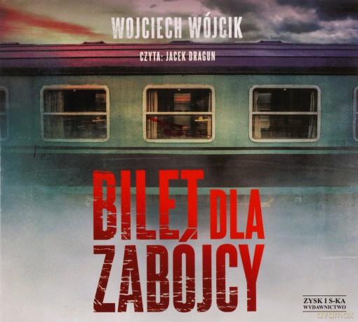 Bilet dla zabójcy - Wojciech Wójcik [AUDIOBOOK]