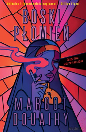 Boski płomień - Margot Douaihy [KSIĄŻKA]