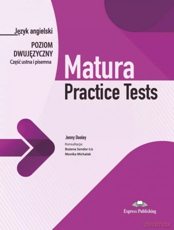 Matura Practice Tests Język angielski Poziom dwujęzyczny Część ustna i pisemna - Jenny Dooley [KSIĄŻKA]