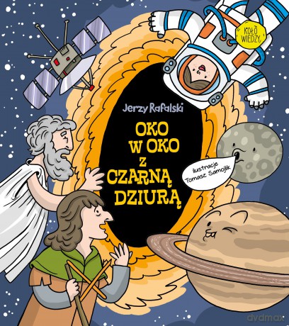 Oko w oko z czarną dziurą - Jerzy Rafalski [KSIĄŻKA]