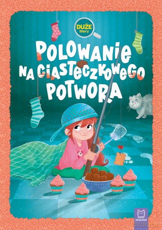 Polowanie na Ciasteczkowego Potwora. Duże litery - Agata Giełczyńska-Jonik [KSIĄŻKA]