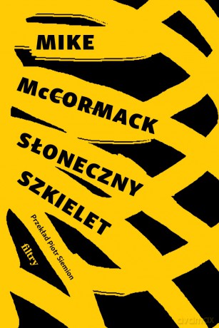 Słoneczny szkielet - Mike McCormack [KSIĄŻKA]