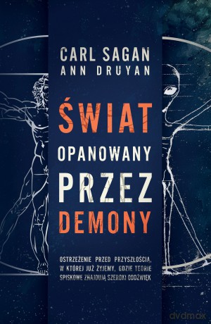 Świat opanowany przez demony. Nauka jako światło w mroku - Carl Sagan, Ann Druyan [KSIĄŻKA]