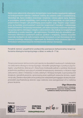 Terapia zaburzenia obsesyjno-kompulsyjnego dzieci i młodzieży. Poradnik pacjenta - Audra Langley, John Piacentini, Tami Roblek [KSIĄŻKA]