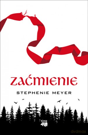 Zaćmienie. Saga zmierzch (Tom 3) - Stephenie Meyer [KSIĄŻKA]