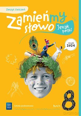 Zamieńmy słowo Język polski Zeszyt ćwiczeń Szkoła podstawowa Klasa 8 - Katarzyna Kukla - Guzgan [KSIĄŻKA]