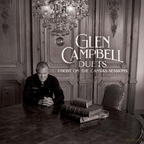 Glen Campbell: Glen Campbell Duets: Ghost On The Canvas Sessions [CD]