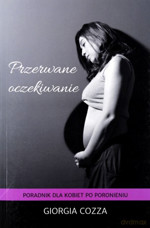 Przerwane oczekiwanie - Giorgia Cozza [KSIĄŻKA]