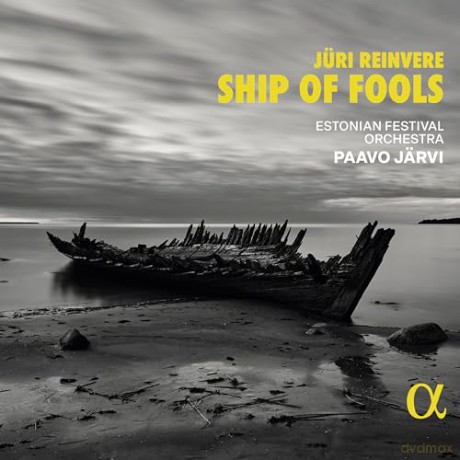 Estonian Festival Orchestra & Paavo Jarvi: Juri Reinvere: Ship Of Fools [CD]