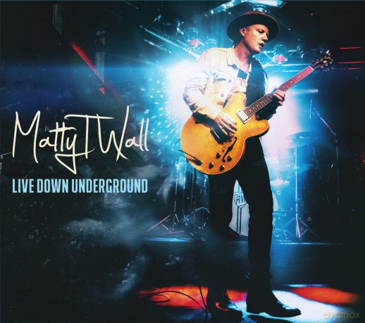 Matty T Wall: Live Down Underground [CD]