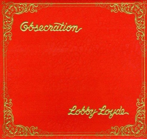 Lobby Loyde: Obsecration [CD]