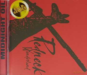 Midnight Oil: Redneck Wonderland [CD]