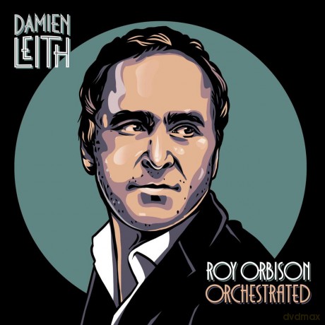 Damien Leith: Roy Orbison Orchestrated [CD]