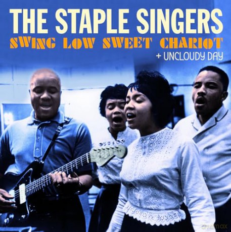 Staple Singers: Swing Low Sweet Chariot + Uncloudy Day (+6 Bonus Tracks) [CD]